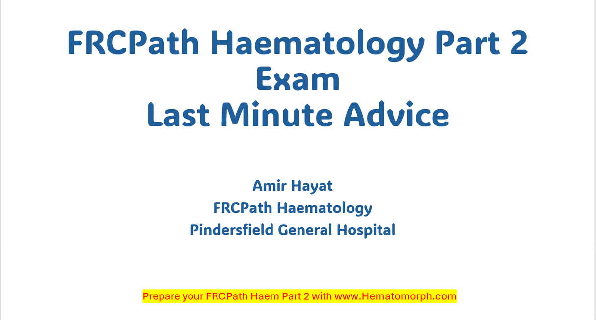 FRCPath Haematology Part 2 Exam-Last Minute Advice